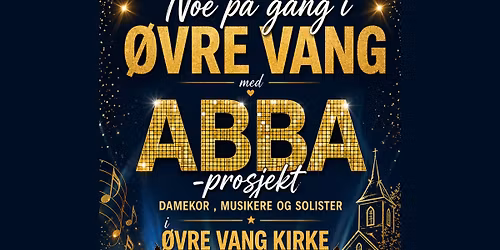 Noe p\u00e5 gang i \u00d8vre Vang - Abba prosjekt