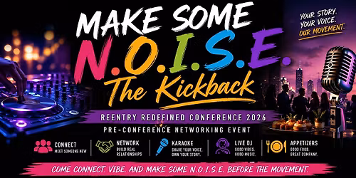 Make Some N.O.I.S.E.: The Pre Conference Kickback