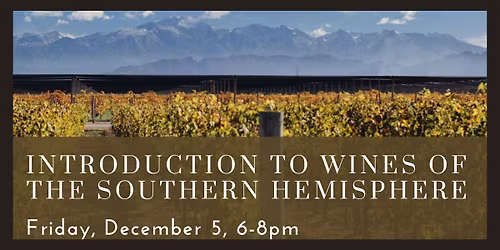 Introduction to Wines of the Southern Hemisphere