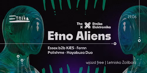 Etno Aliens | The X & Etnika Elektronika
