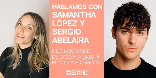 +MADS #22: Samantha L\u00f3pez y Sergio Abelaira