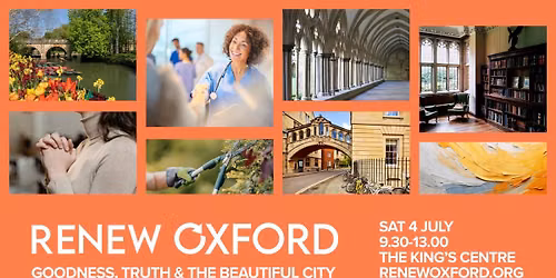Renew Oxford 2026 - Goodness, Truth & the Beautiful City