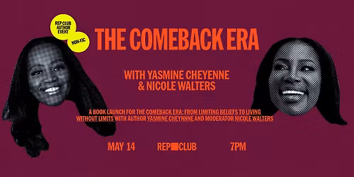 BOOK EVENT: The Comeback Era w\/ Yasmine Cheyenne & Nicole Walters