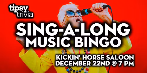 Fort McMurray: Kickin' Horse Saloon - Sing-A-Long Music Bingo - Dec 22, 7pm