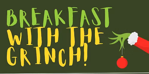 Breakfast with the Grinch