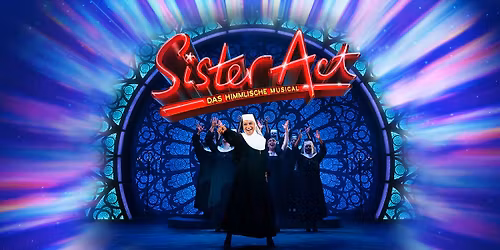 Sister Act - Das himmlische Musical | Linz