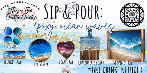 Sip & Pour Epoxy Ocean Waves @ Oak Bay Brewery