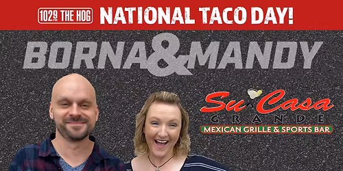 Join Borna & Mandy at Su Casa Grande Mexican Grille & Sports Bar