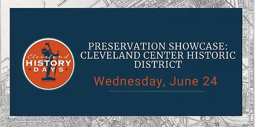 Preservation Showcase: Cleveland Center Historic District