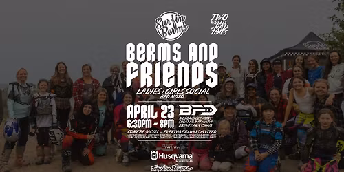 Berms + Friends at BFD Moto