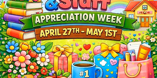 \ud83c\udf4e\ud83d\udc99 Teacher & Staff Appreciation Week \ud83d\udc9b\ud83c\udf4e
