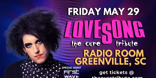 LOVESONG - The Cure Tribute + First Wave