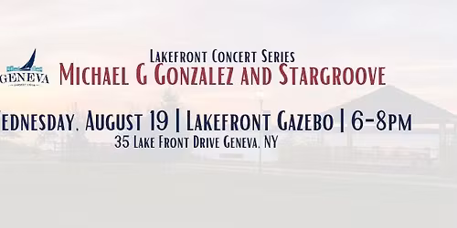 Lakefront Concert Series: Michael G Gonzalez and Stargroove