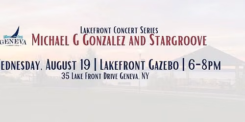 Lakefront Concert Series: Michael G Gonzalez and Stargroove