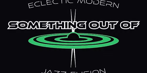 Something Out Of at Dazzle Jazz