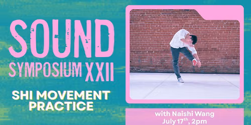 SSXXII Workshops: SHI Movement Practice with Naishi Wang
