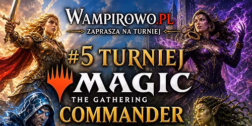Commander Duel - #5 Turniej WIelki Fina\u0142