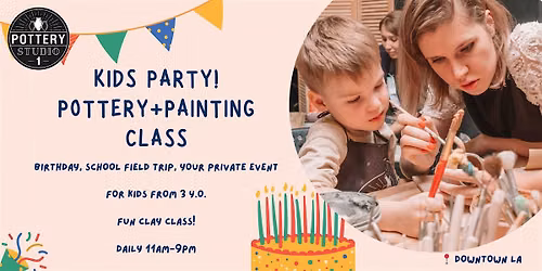 Kids' Pottery+Painting Party - Downtown LA