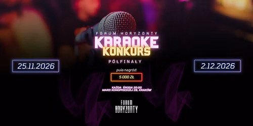 KARAOKE KONKURS | PULA NAGR\u00d3D: 5 000 Z\u0141 | P\u00f3\u0142fina\u0142y | Forum Horyzonty | Krak\u00f3w