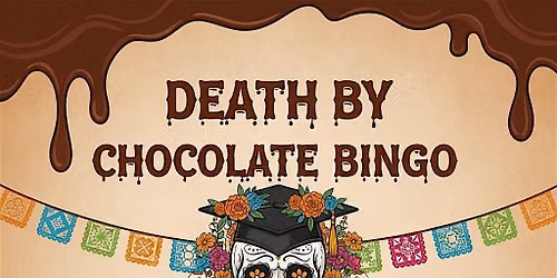 Death By Chocolate Bingo!