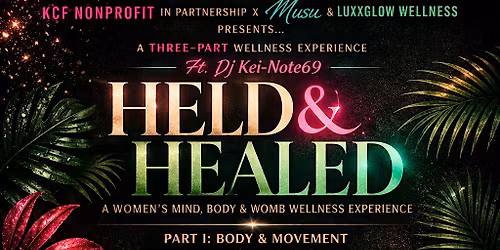 Held & Healed: A Women\u2019s Mind, Body & Womb Wellness Experience