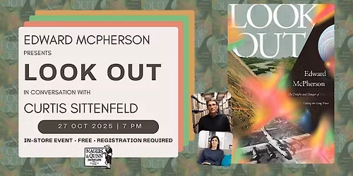 Edward McPherson presents Look Out in conversation with Curtis Sittenfeld