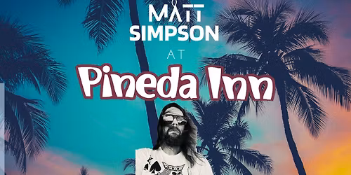 Pineda Inn - Matt Simpson Live!