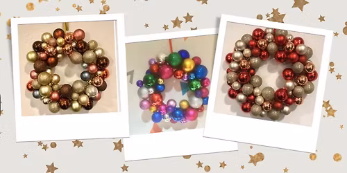 Parent & Child - Bauble Wreath Making Workshop 