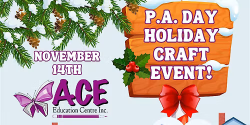 PA Day Holiday Craft Event! Nov 14th, 2025