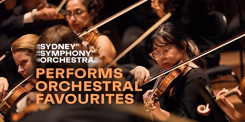 The Sydney Symphony Performs Orchestral Favourites
