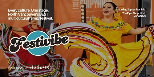 Festivibe 2026  - North Vancouver's multicultural family festival.