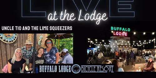 LIVE at the Lodge - Uncle Tio and the Lime Squeezers + Good Grub Food Truck