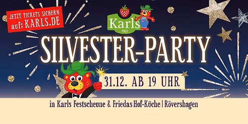 Karls Silvester Party \ud83d\udccdRostock\/R\u00f6vershagen