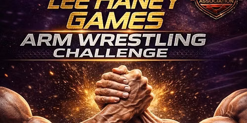 2026 LEE HANEY GAMES ARMWRESTLING CHALLENGE