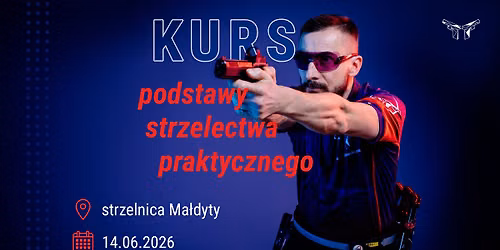 KURS: Podstawy strzelectwa praktycznego - MA\u0141DYTY