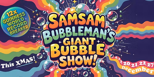 GIANT BUBBLE SHOW with Samsam Bubbleman!