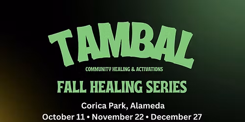 Tambal Community healing & Activations