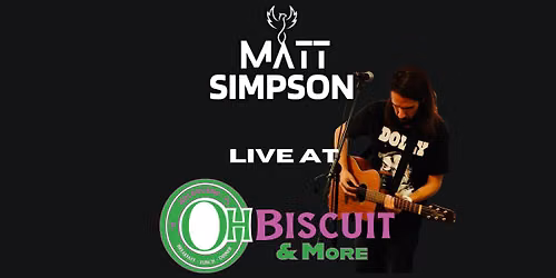 OH Biscuit - Matt Simpson Live!