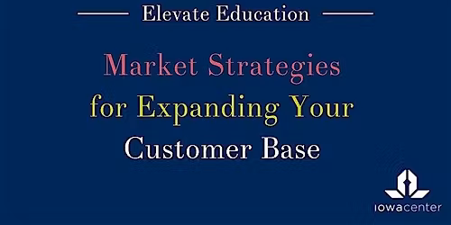 Elevate Your Business: Marketing Strategies for Expanding Customer Base