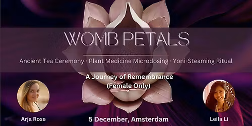 Womb Petals - Yoni-Steaming Ceremony, Sacred Medicines & Women Circle