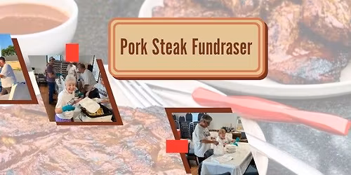 2nd Annual Pork Steak Fundraiser