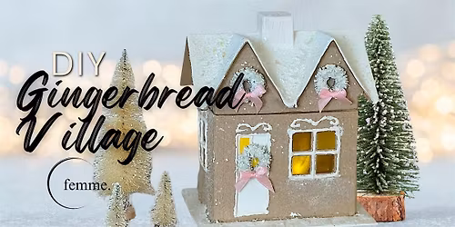 DIY Holiday Gingerbread Village Workshop