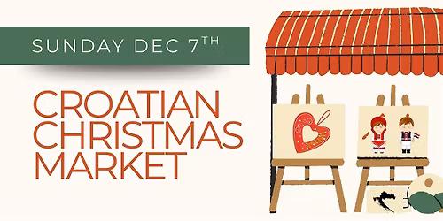 Croatian Christmas Market: Celebrating Culture, Community & Christmas Cheer