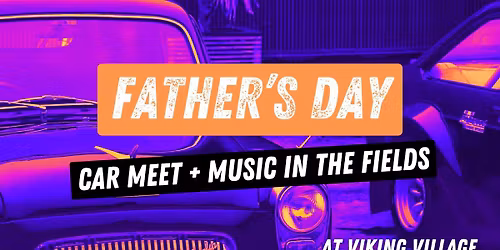 Father's Day in the Fields: Car Meet + Music! \ud83c\udfce\ufe0f\ud83c\udfb5\ud83d\udd25\u2694\ufe0f