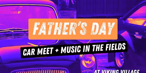 Father's Day in the Fields: Car Meet + Music! \ud83c\udfce\ufe0f\ud83c\udfb5\ud83d\udd25\u2694\ufe0f