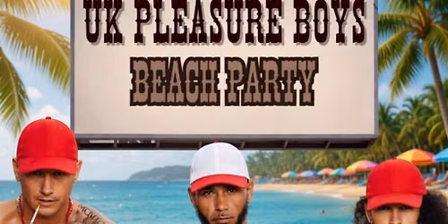 UK Pleasure Boys Beach Party Tour 2027 Weston-Super-Mare