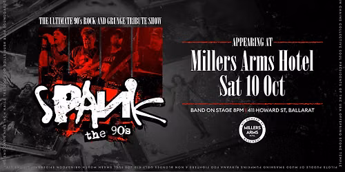 SPANK The 90's @ Millers Arms Hotel Ballarat