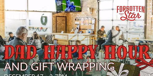 Dad's Happy Hour & Gift Wrapping at Forgotten Star Brewing