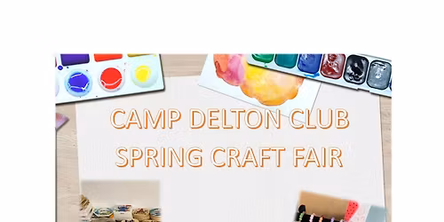 Camp Delton Club Spring Craft Fair