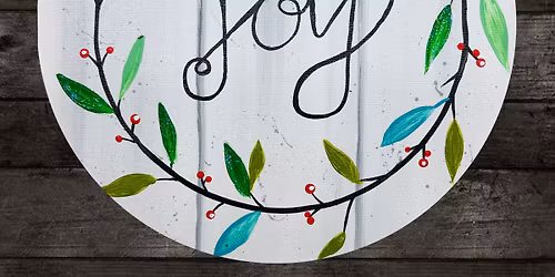 "Holiday Monogram OR Joy Doorhanger Wreath" Acrylic Painting Class with Connie at Claytopia